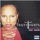 Truth Hurts Featuring Rakim - Addictive