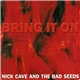 Nick Cave And The Bad Seeds - Bring It On