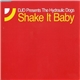 DJD Presents The Hydraulic Dogs - Shake It Baby