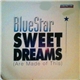 BlueStar - Sweet Dreams (Are Made Of This)