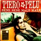 Piero Pelù - Bene Bene Male Male