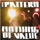 The Pattern - Nothing Of Value