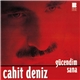 Cahit Deniz - Gücendim Sana