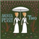 Andrea Perry - Two